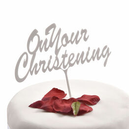 White Acrylic Cake Topper On Your Christening